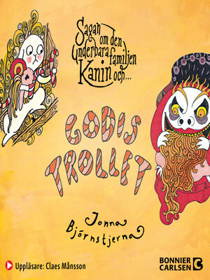 cover image of Sagan om den underbara familjen Kanin och Godistrollet